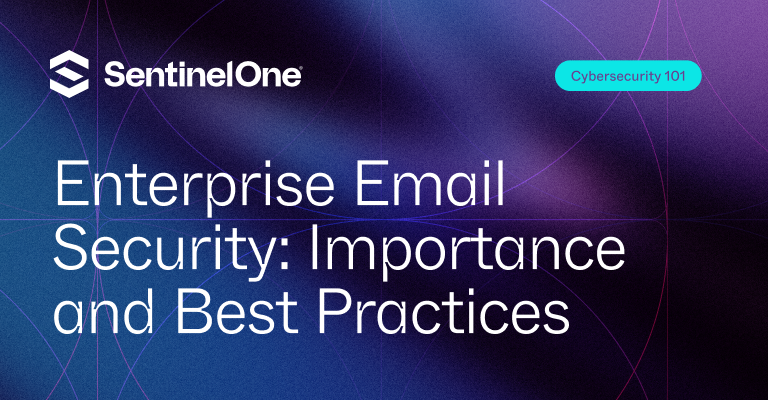 enterprise email security - Featured Image | SentinelOne