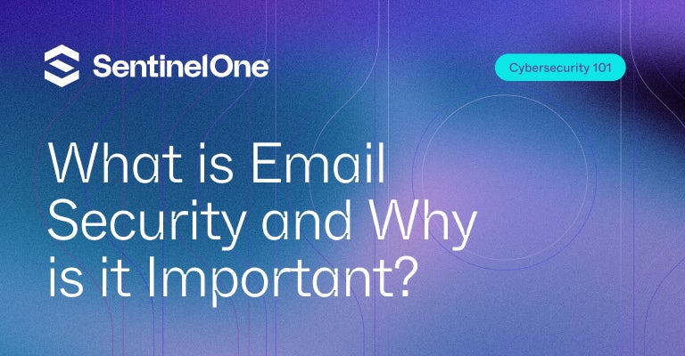 Email Security - Featured Image - | SentinelOne