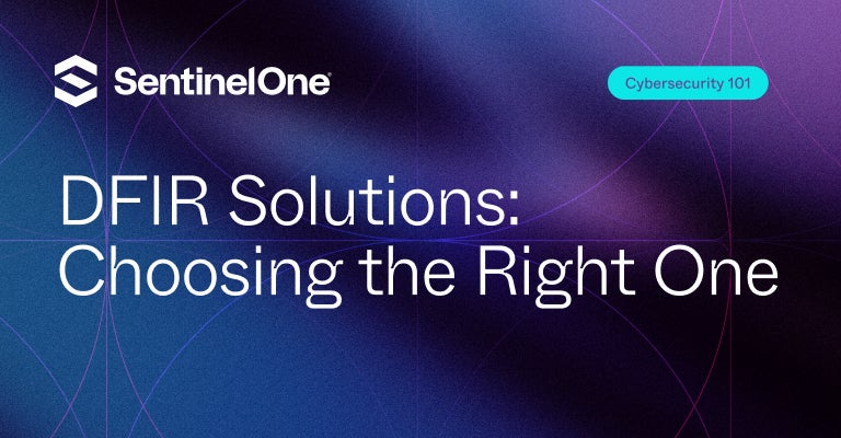 DFIR-oplossingen - Uitgelichte afbeelding | SentinelOne