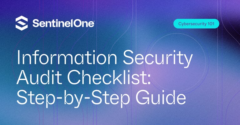 Information Security Audit Checklist - Featured Image | SentinelOne