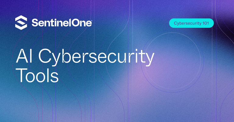 AI Cybersecurity Tools - Featured Image | SentinelOne