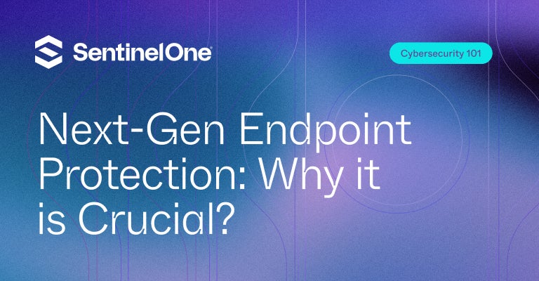 Next-Gen Endpoint Protection - Featured Image | SentinelOne