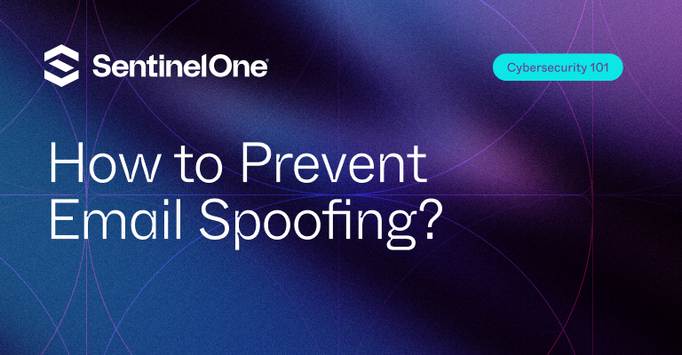 How to Prevent Email Spoofing - Featured Image | SentinelOne