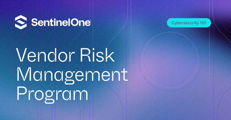 Vendor Risk Management Program - Featured Image | SentinelOne