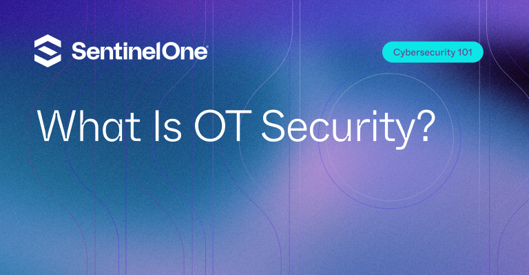 What is OT Security - Featured Image | SentinelOne