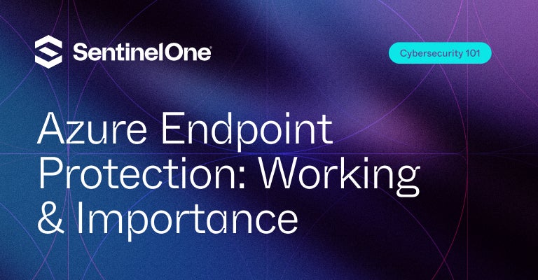 Azure Endpoint Protection - Featured Image | SentinelOne