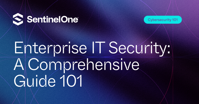 enterprise it security - Uitgelichte afbeelding | SentinelOne