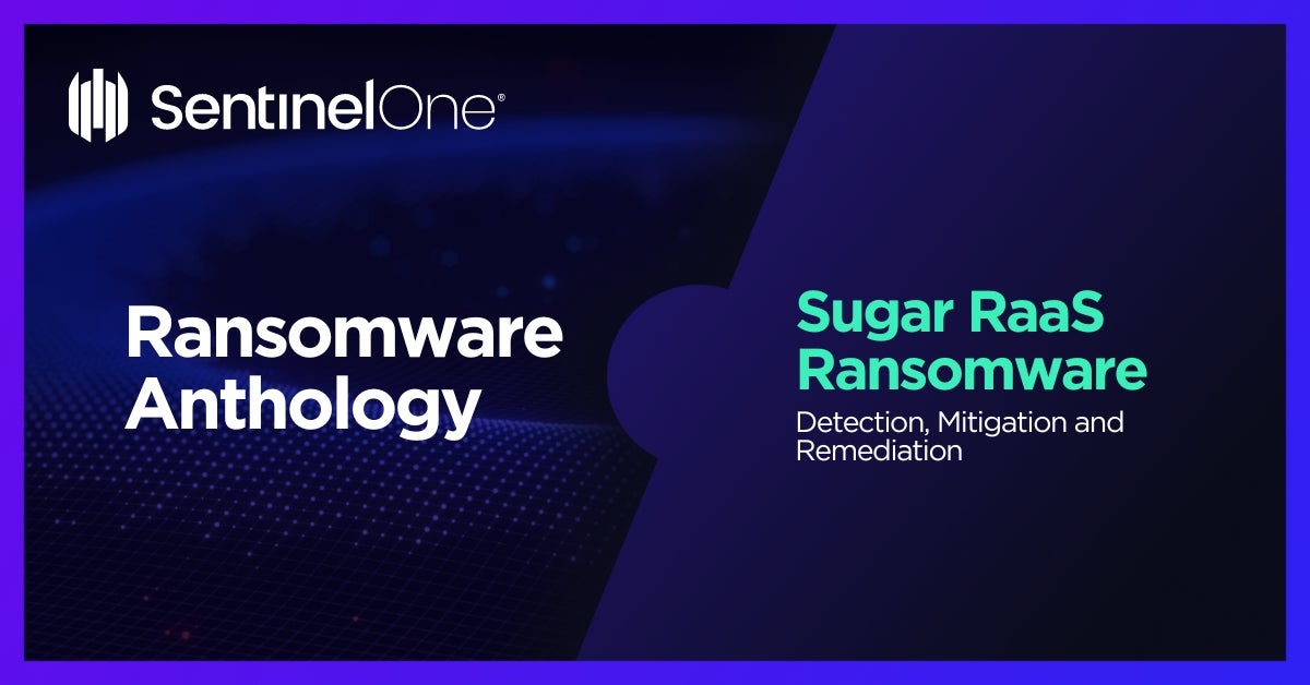 Sugar Ransomware - Featured Image | SentinelOne