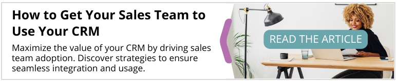 small-CTA-how-to-get-your-sales-team-to-use-your-CRM.png