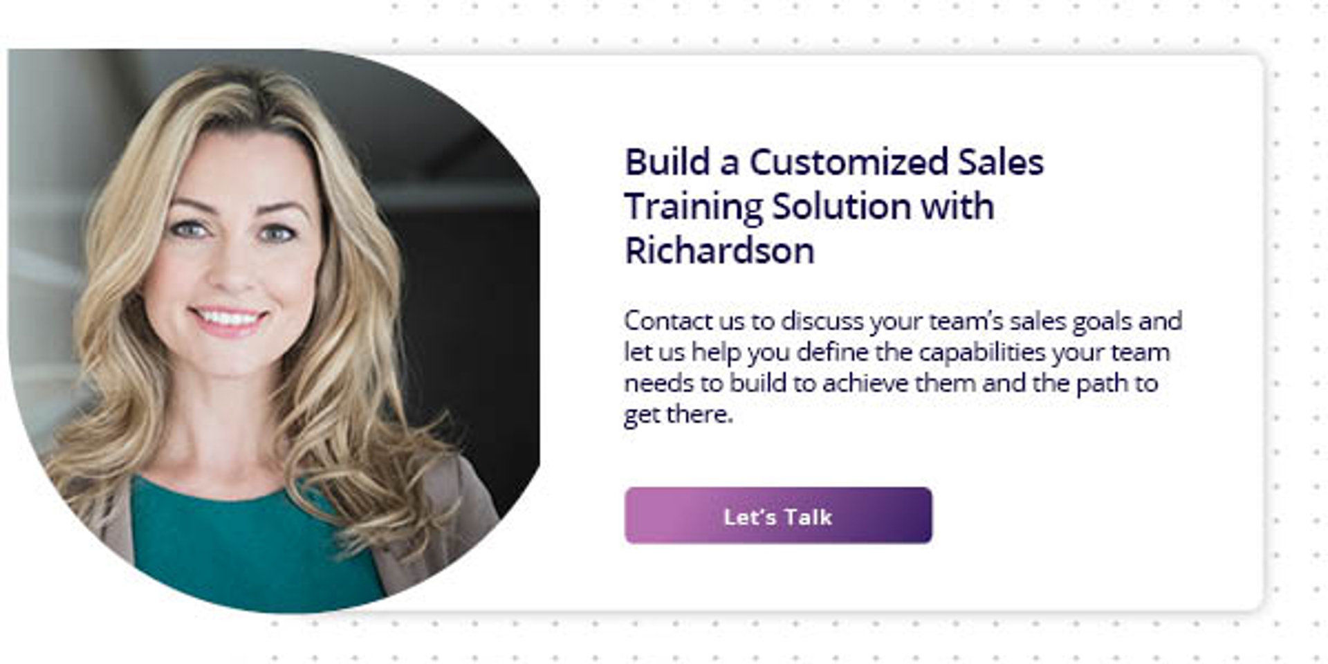 click here to contact richardson to talk about building a customized sales training solution