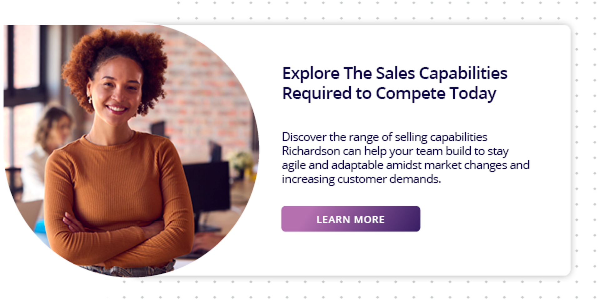 click here to learn about the sales capabilities Richardson helps teams develop