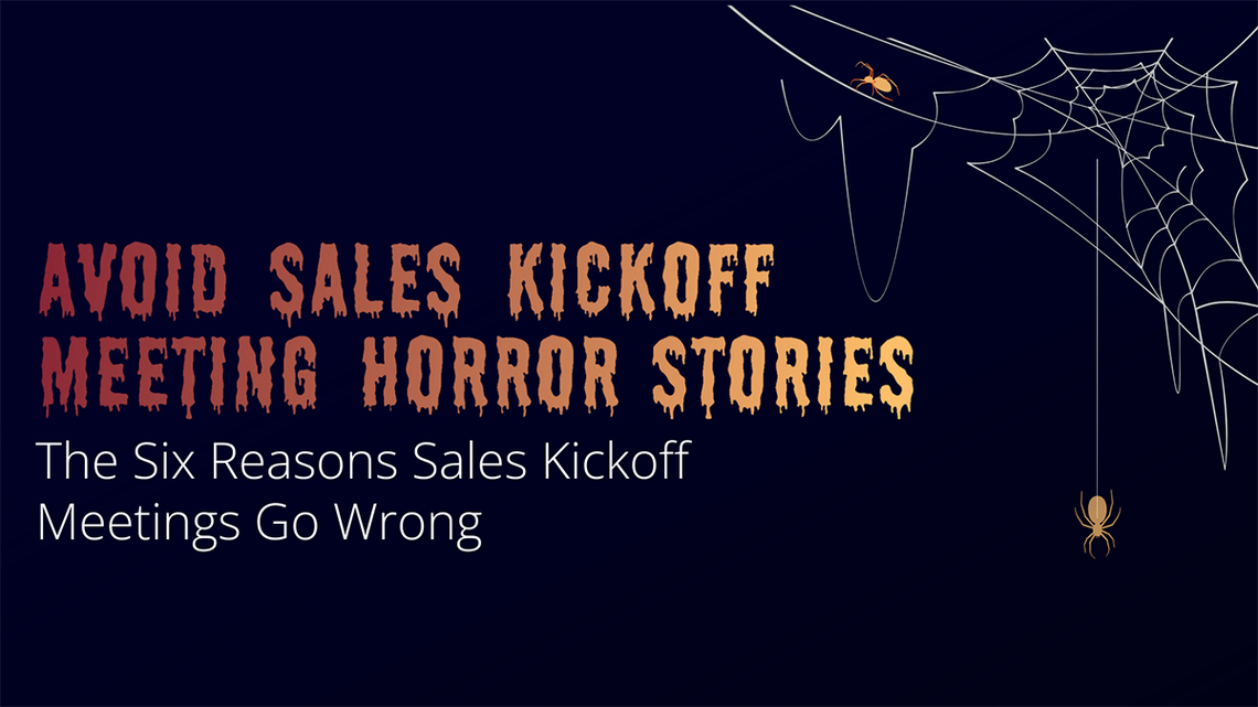 banner that says "avoid sales kickoff horror stories"