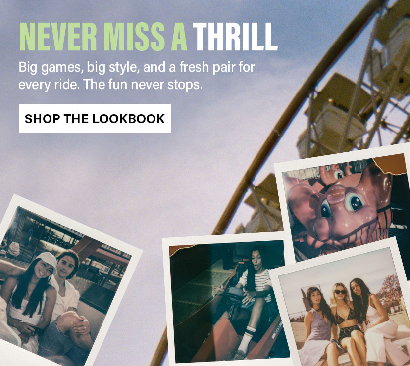 Never Miss a Thrill: Shop the Lookbook