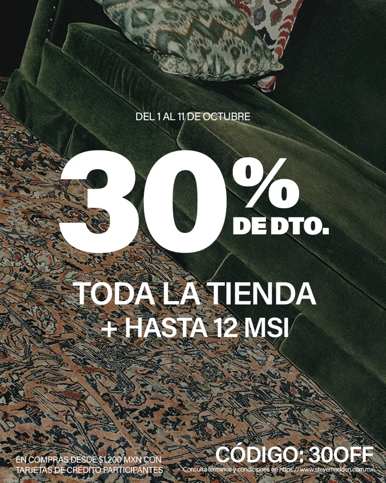 Descubre tus nuevos favoritos Steve Madden con 30% de descuento en toda la tienda y disfruta hasta 12 meses sin intereses. Renueva tu look con los estilos que quieres antes de que se agoten.