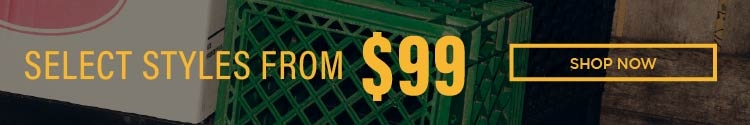 Select Styles from $99