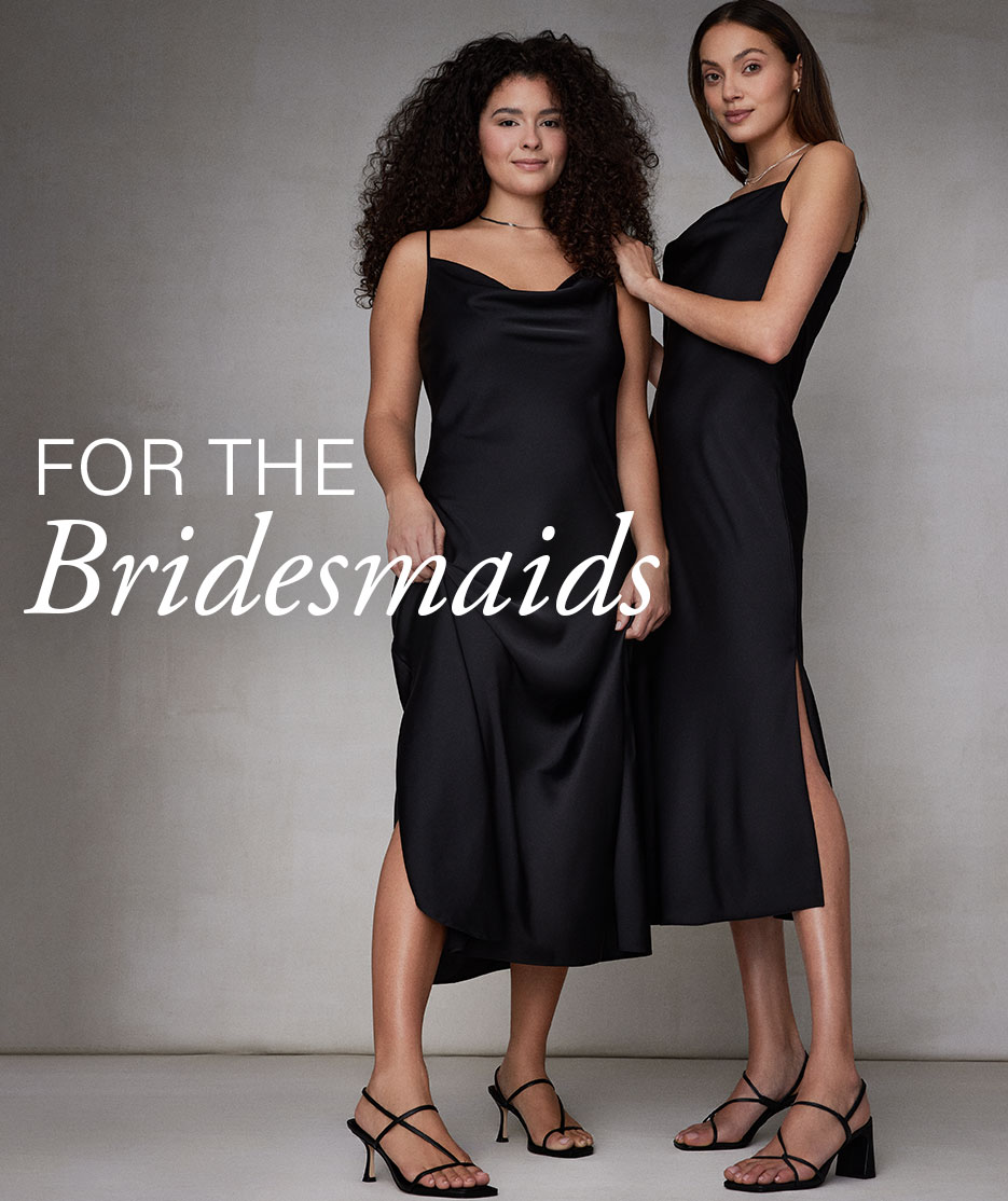 For the Bridesmaids