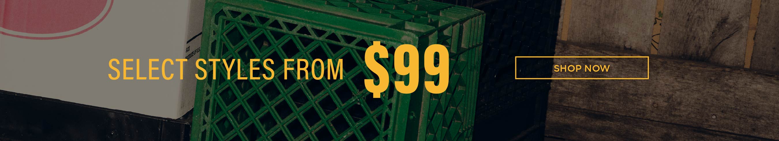 Select Styles from $99