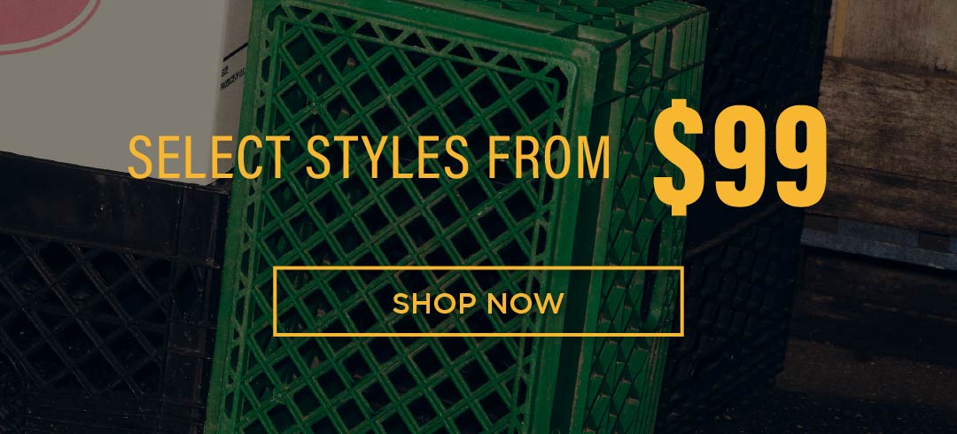 Select Styles from $99