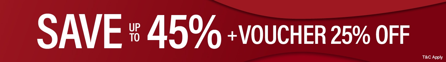 Save Up To 45% + Voucher Up To 25%
