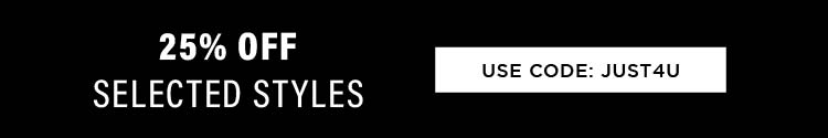 25% Off Selected Styles