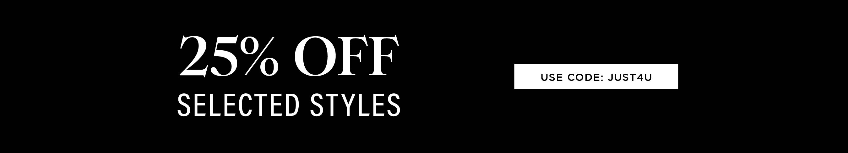 25% Off Selected Styles