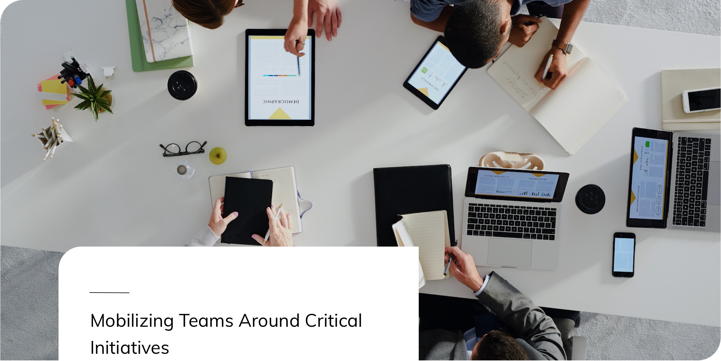 Mobilizing Teams Around Critical Initiatives
