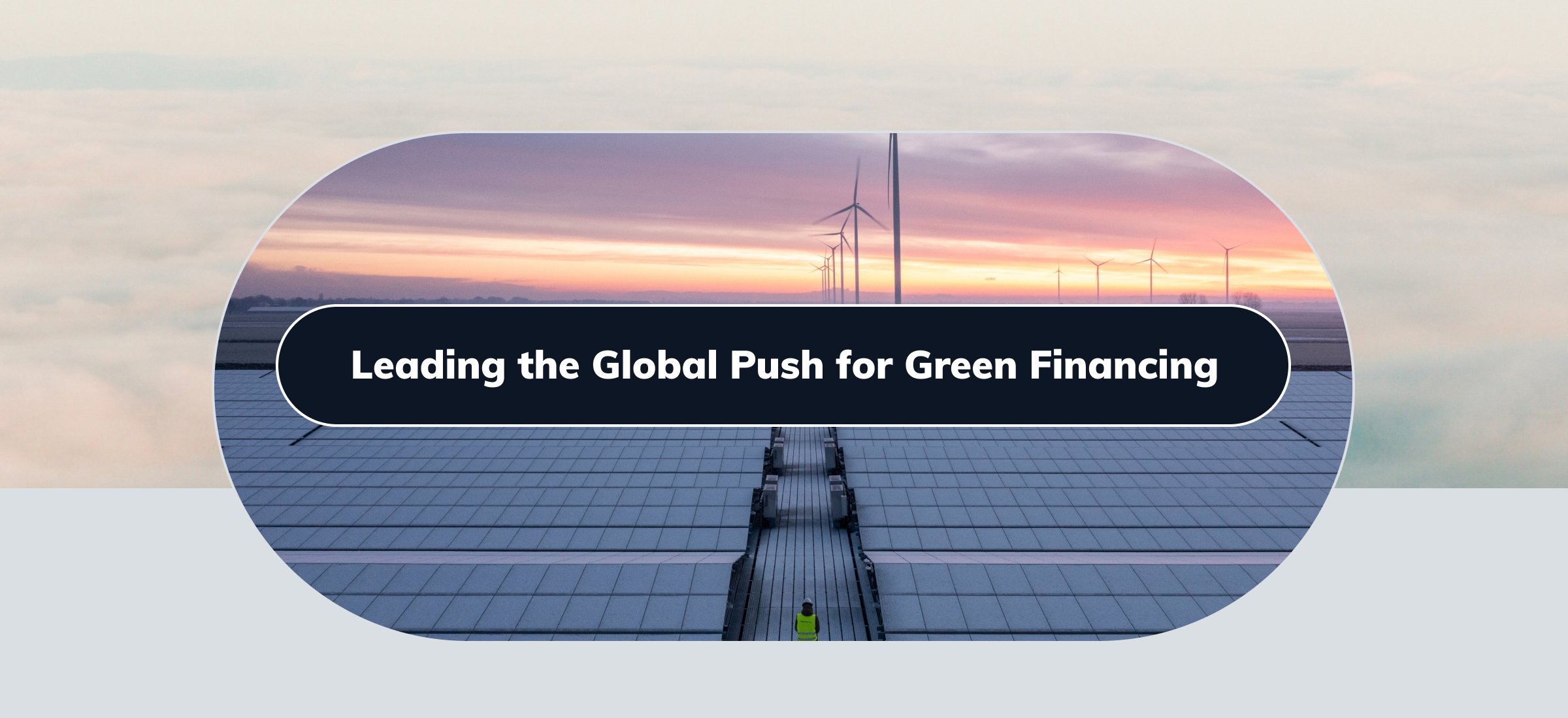 Leading the Global Push for Green Financing