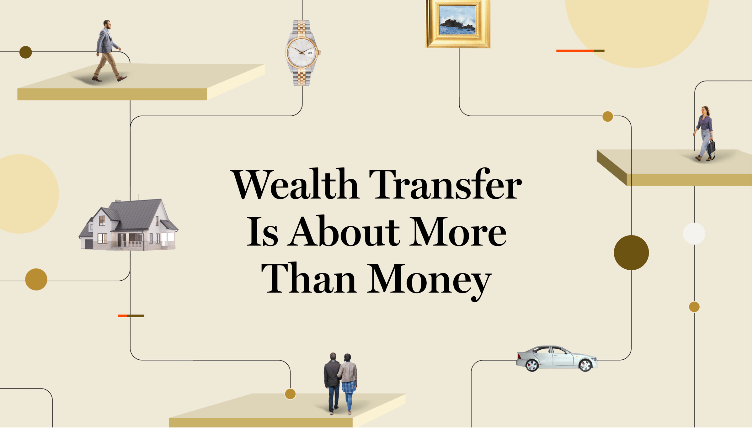 Wealth Transfer Is About More Than Money