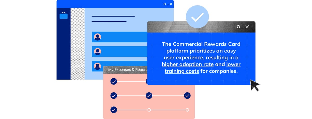 The Commercial Rewards Card platform prioritizes an easy user experience, resulting in a higher adoption rate and lower training costs for companies. 