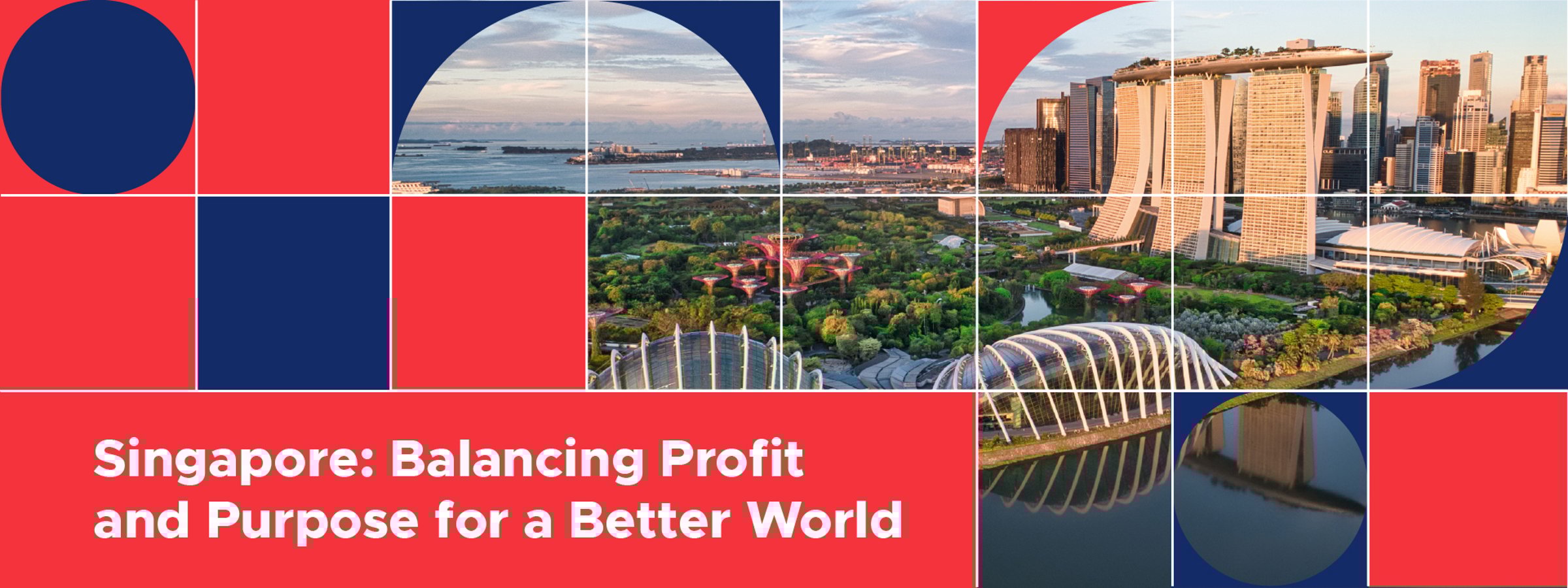 Singapore: Balancing Profit and Purpose for a Better World