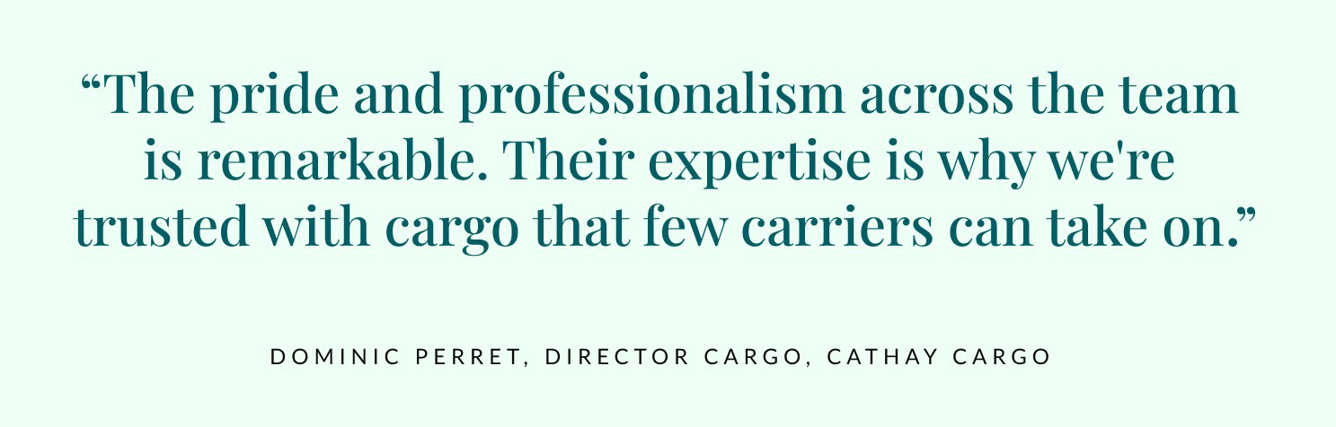 “The pride and professionalism across the team is remarkable,” Perret says. “Their expertise is why we’re trusted with cargo that few carriers can take on.”