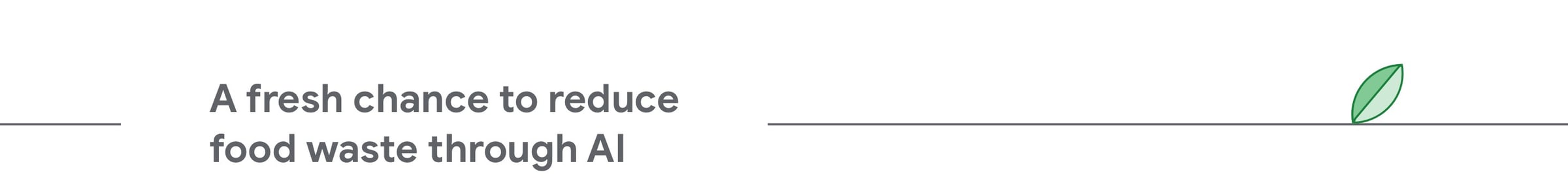 A fresh chance to reduce food waste through AI