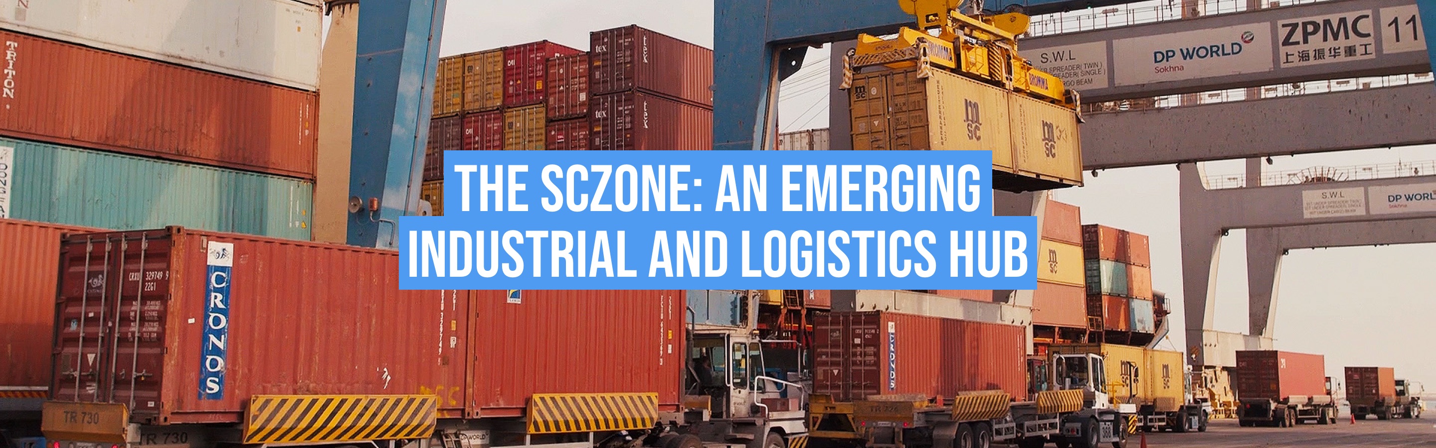 The SCZONE: An Emerging Industrial and Logistics Hub