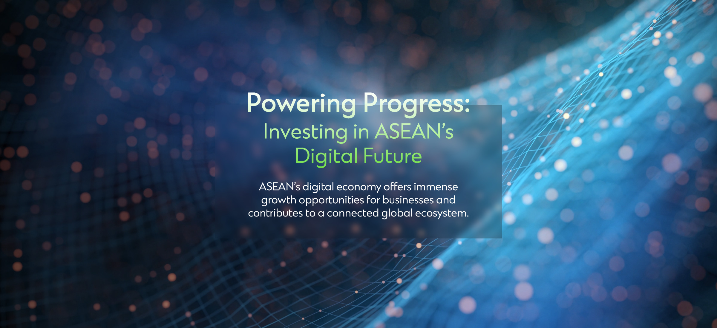 Powering Progress: Investing in ASEAN’s Digital Future