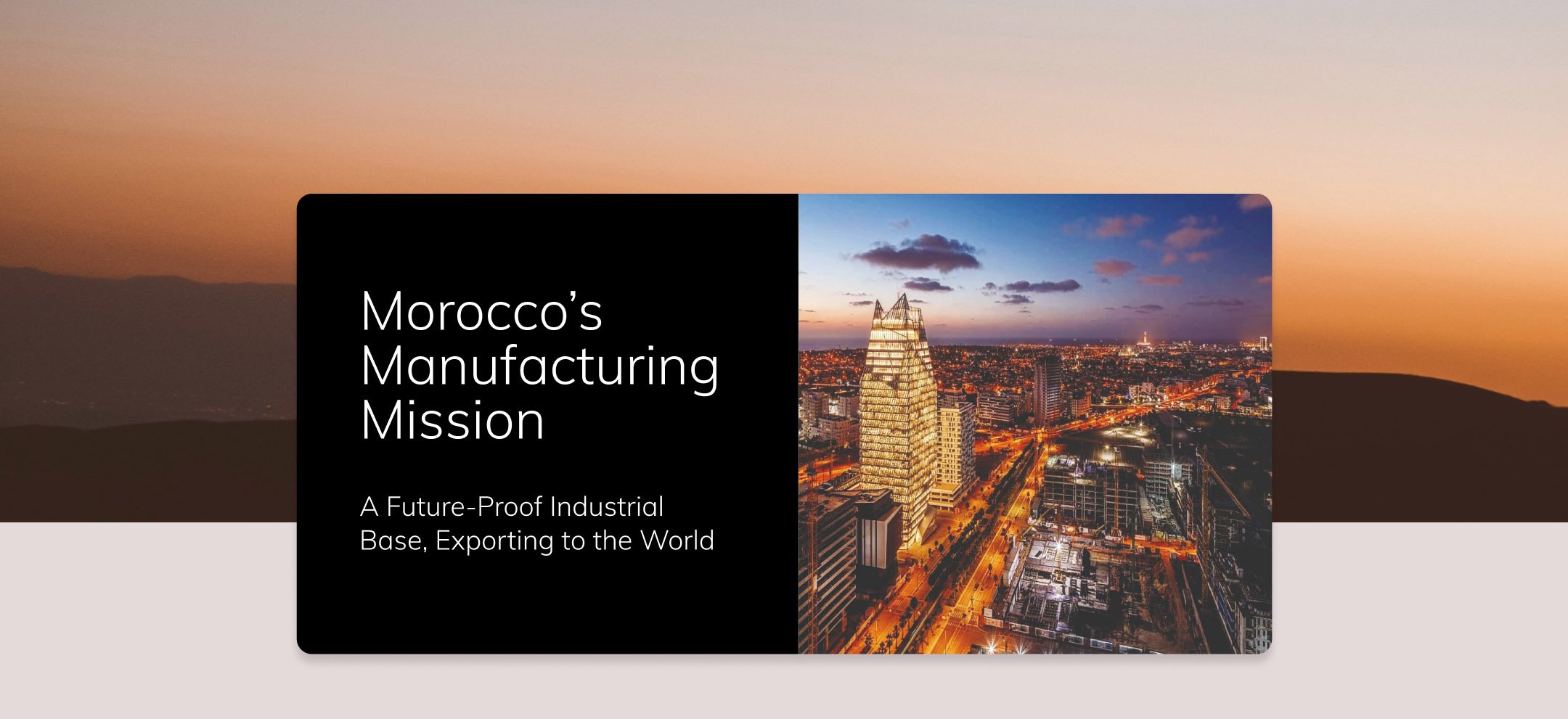 Morocco’s Manufacturing Mission