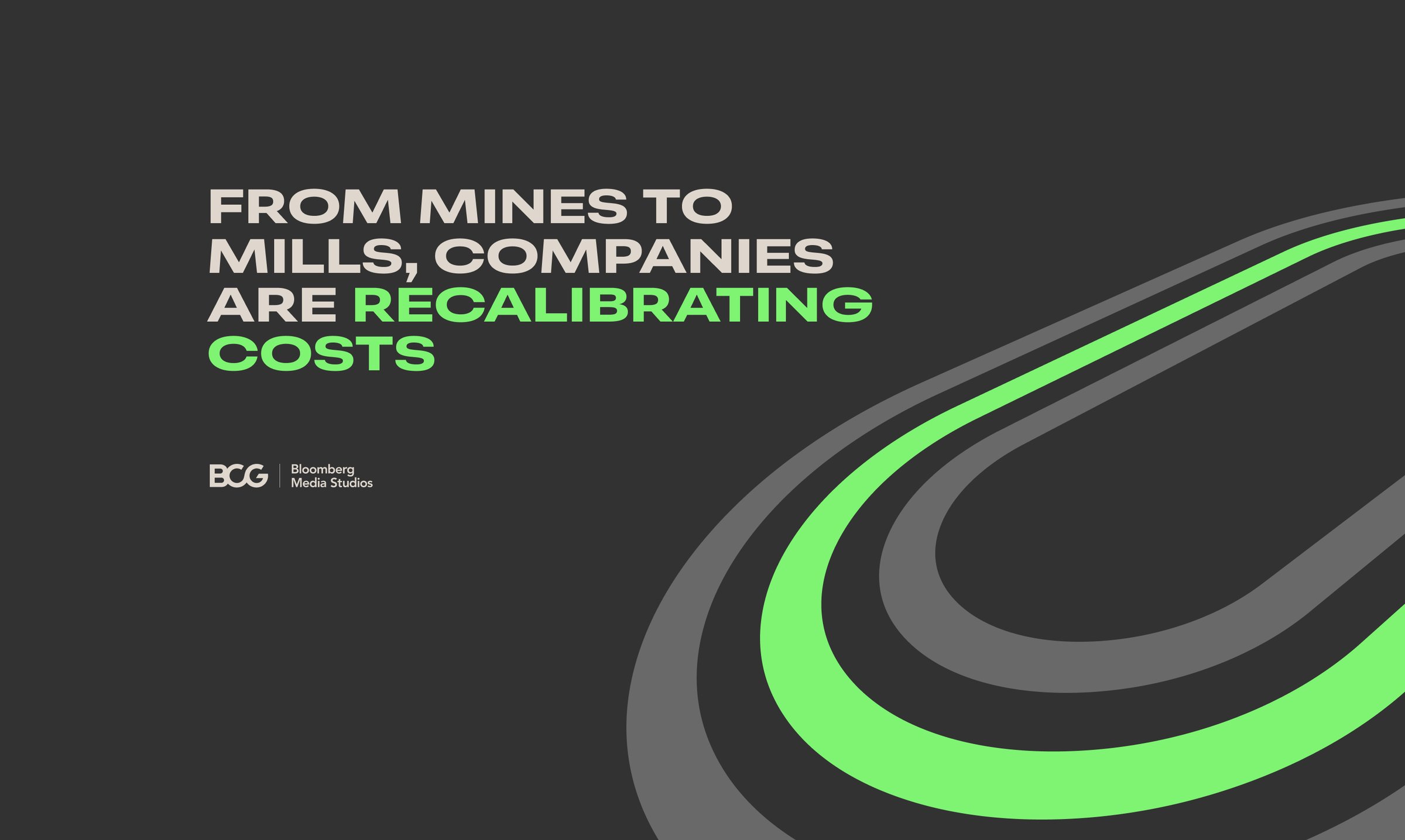 From Mines to Mills, Companies Are Recalibrating Costs