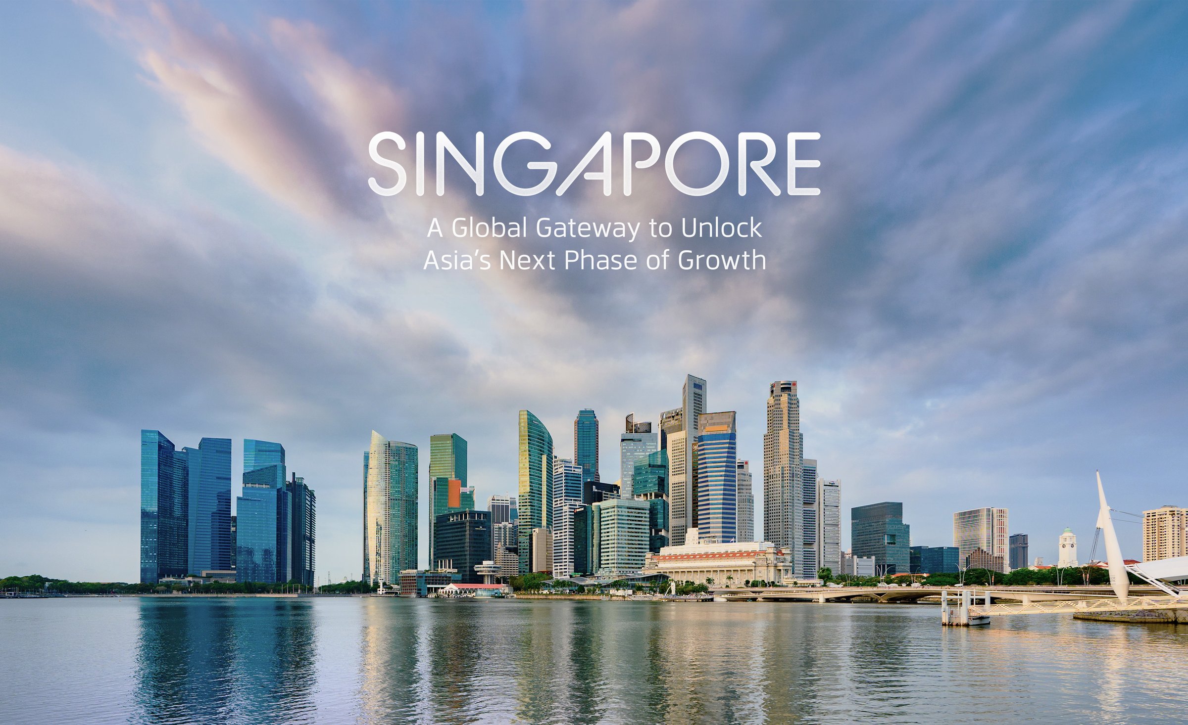 Singapore: A Global Gateway to Unlock Asia’s Next Phase of Growth