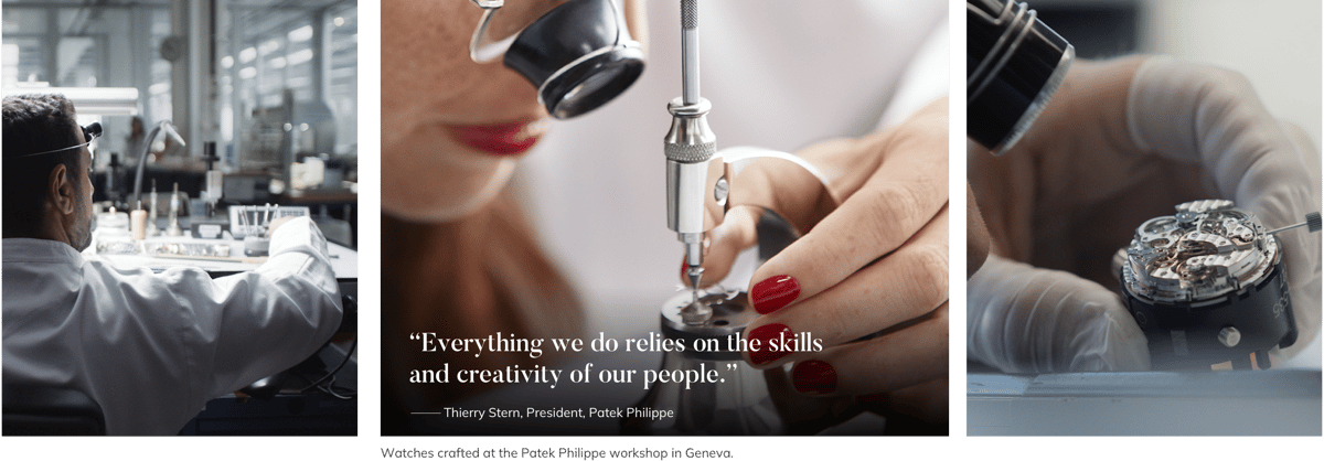 “Everything we do relies on the skills and creativity of our people.” –Thierry Stern