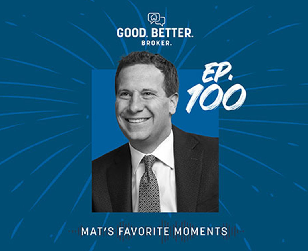 Good. Better. Broker. Podcast