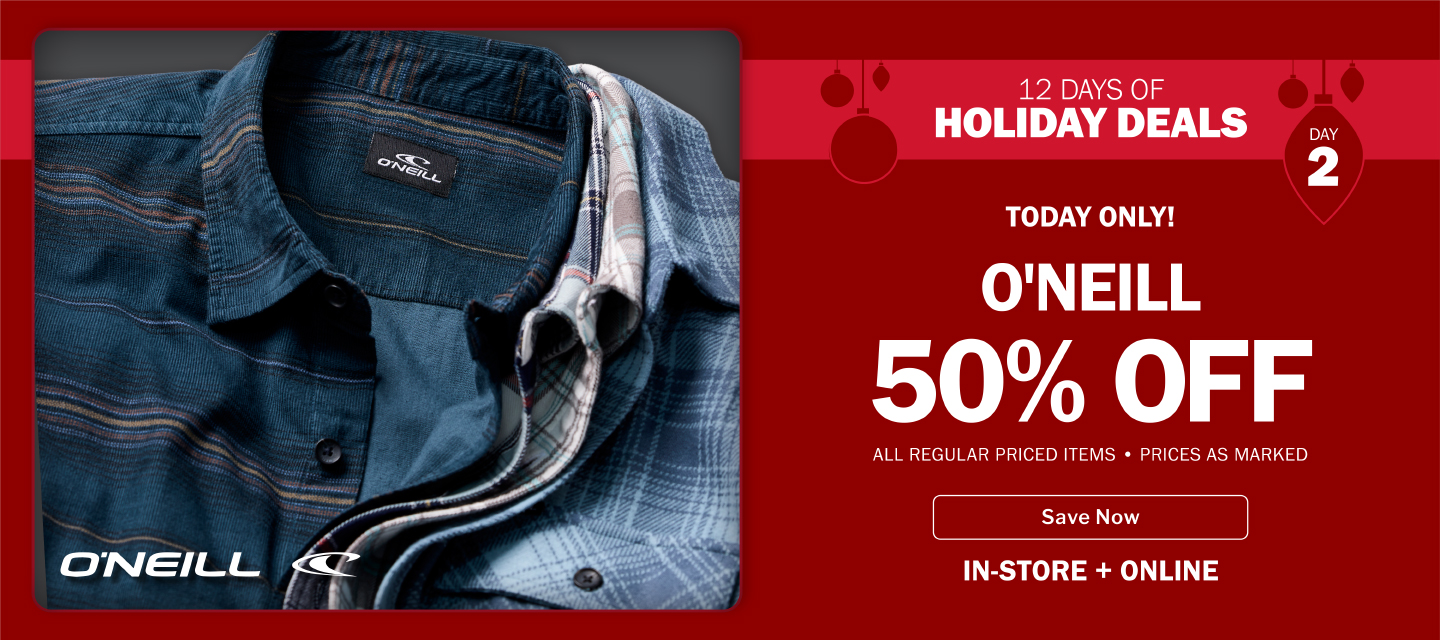 D_Dec6_Day2_Oneill_RELEASE_251205_DXL_12_DAYS_OF_DEALS_CAMPAIGN_7393.jpg