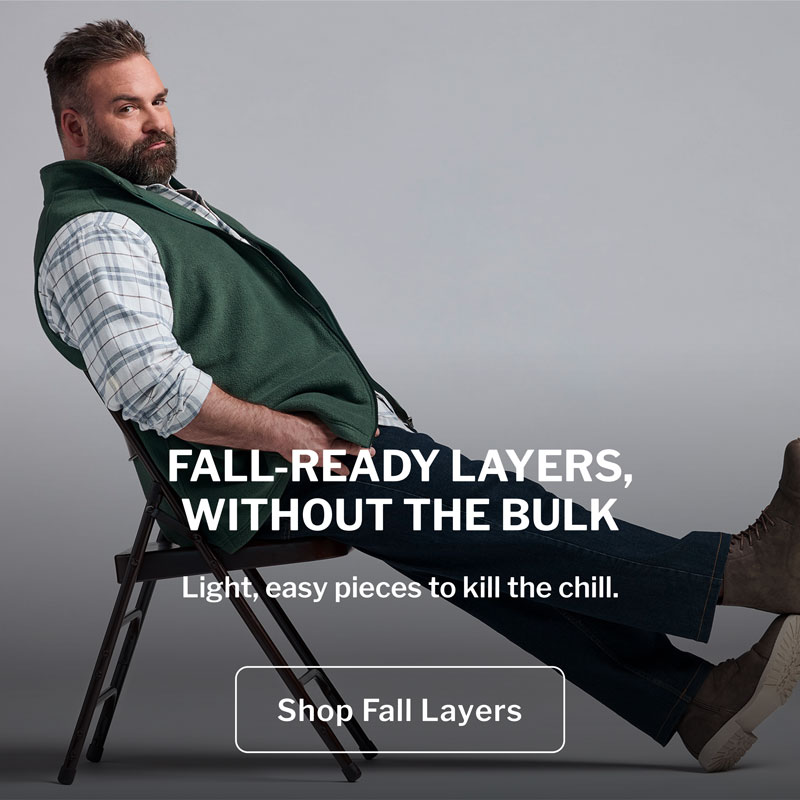 FALL-READY LAYERS, WITHOUT THE BULK.Light, easy pieces to kill the chill. Shop Fall Layers
