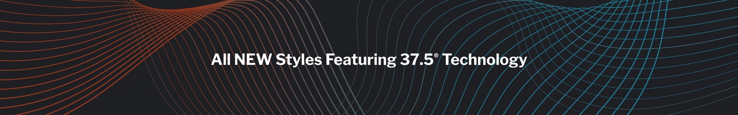 All NEW Styles Featuring 37.5® Technology