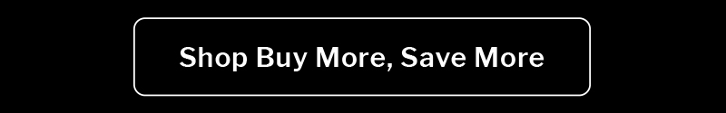 Shop Buy More, Save More