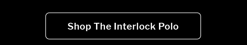 Shop The Interlock Polo