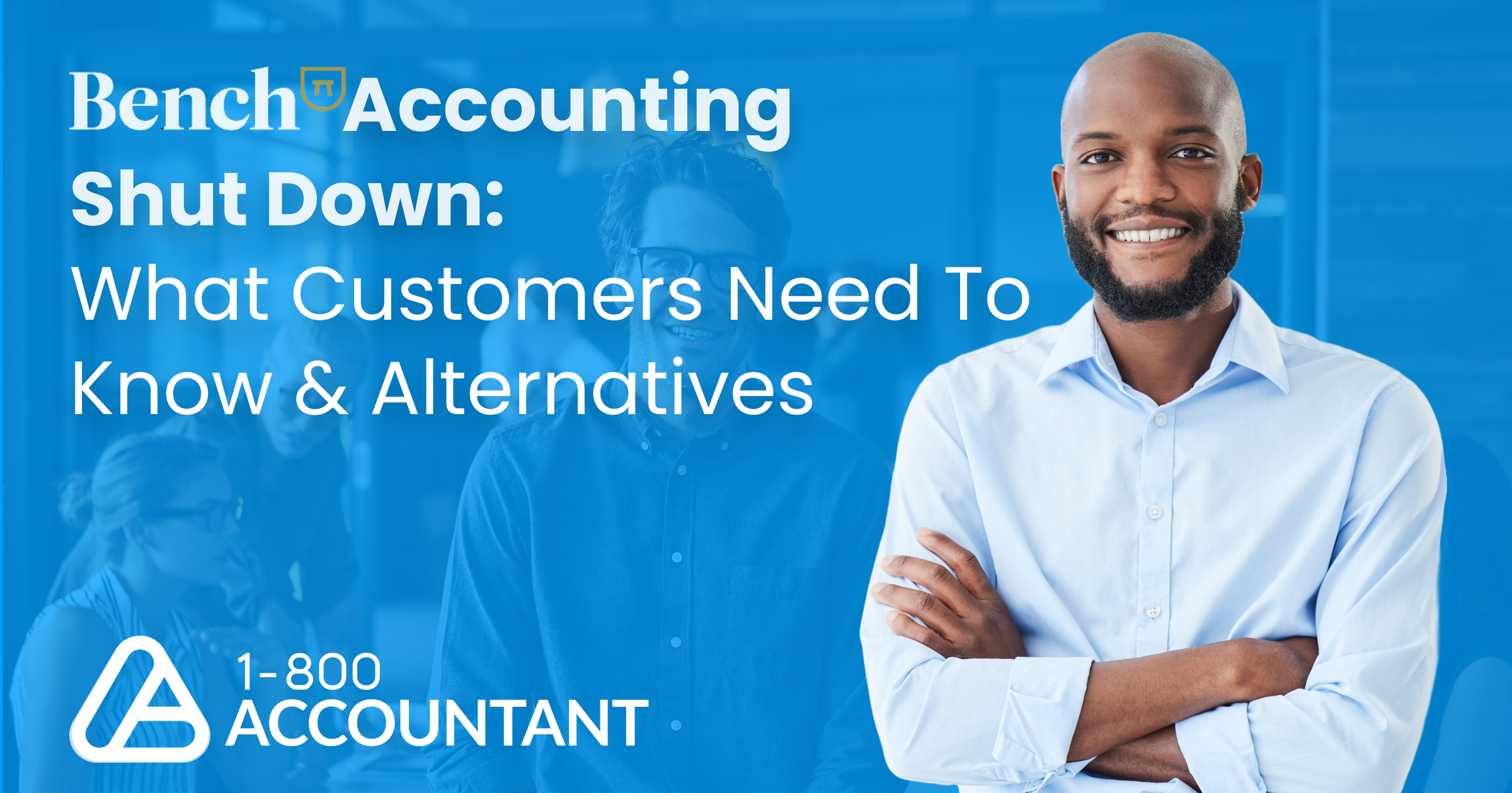 Bench Accounting Shut Down: What Customers Need to Know & Alternatives