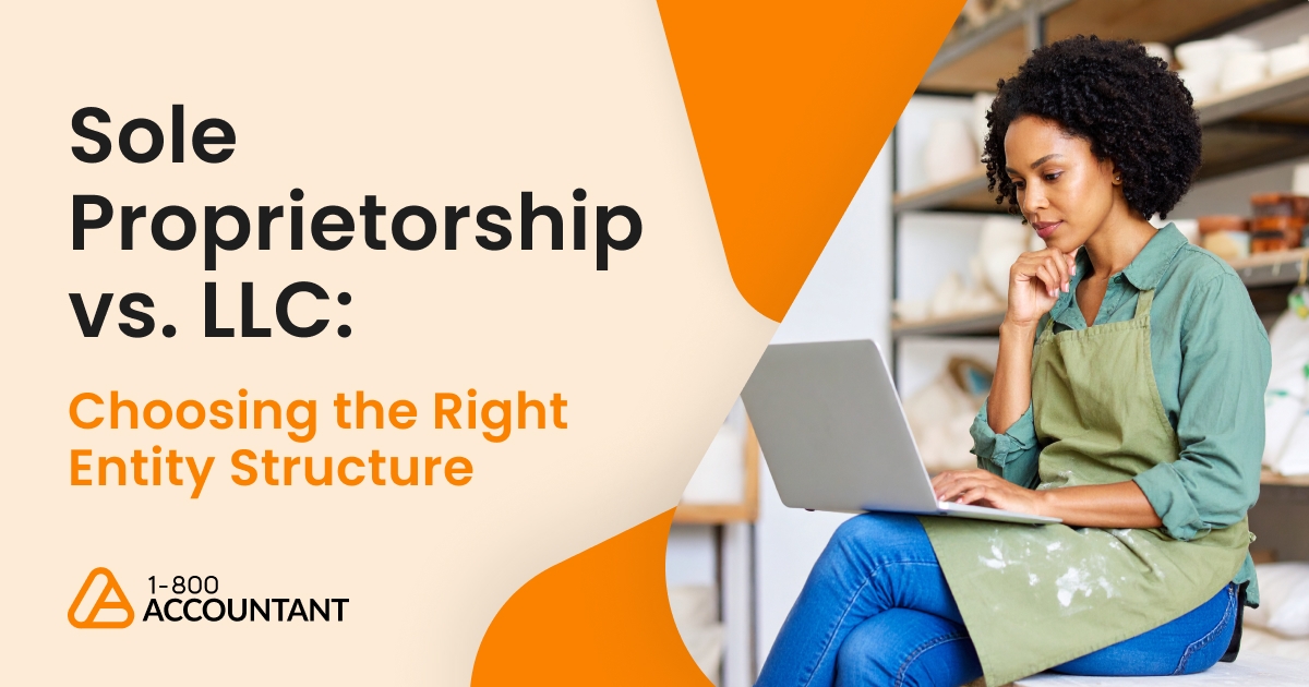 Sole Proprietorship vs. LLC: Choosing the Right Entity Structure
