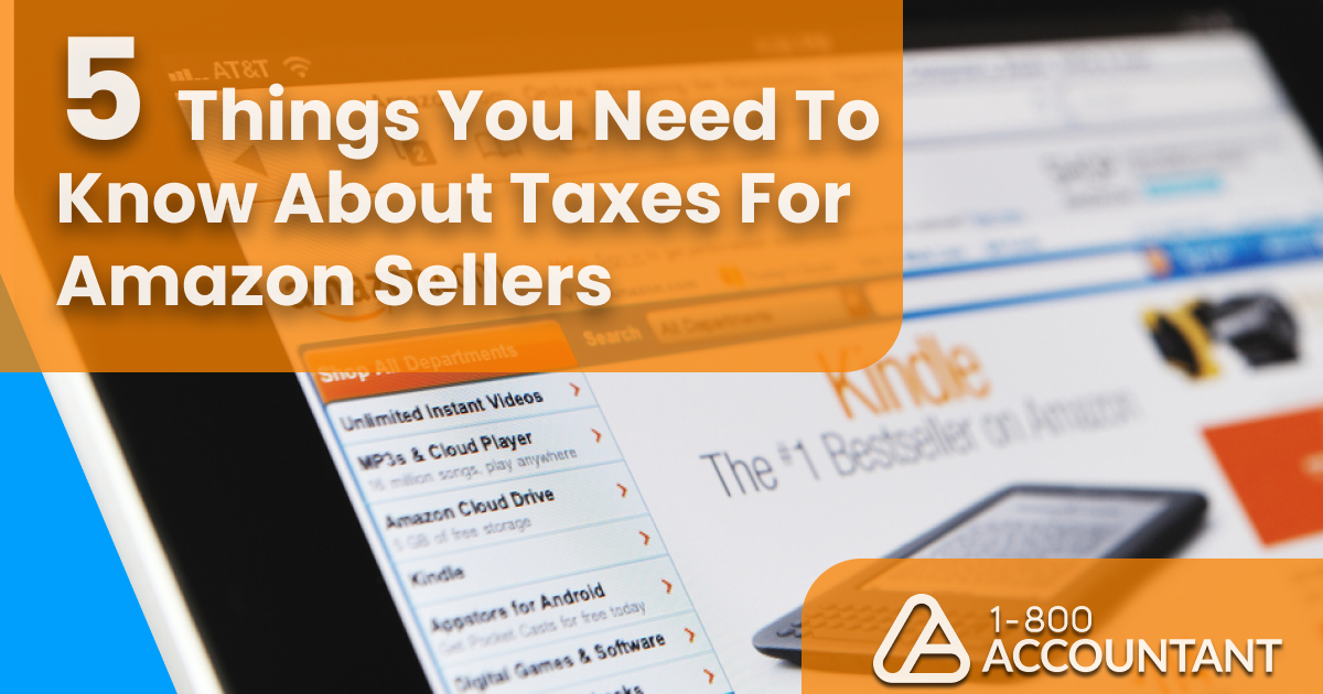 5 Things You Need to Know About Taxes for Amazon Sellers