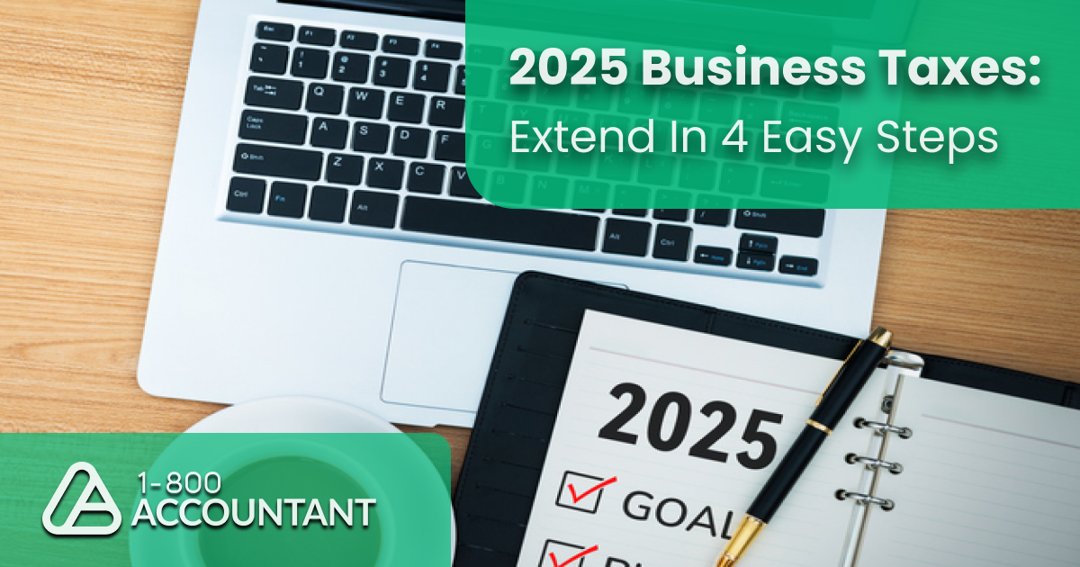 How to File Business Tax Extensions for 2025: 4 Simple Steps