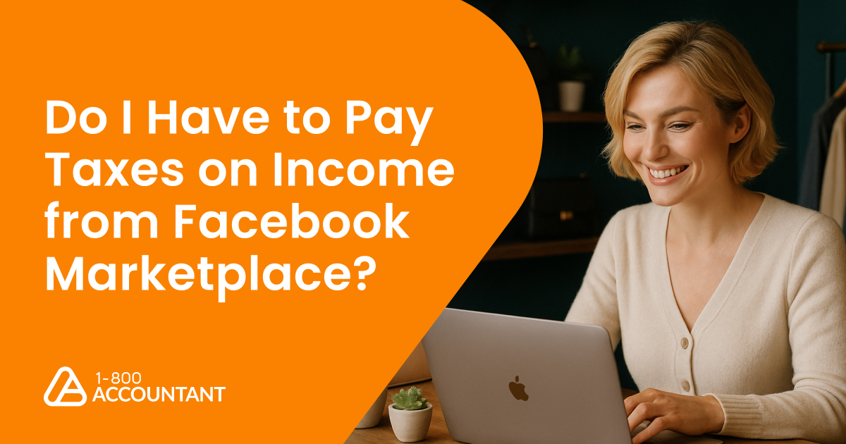 Do You Have to Pay Taxes on Facebook Marketplace Income | 1-800Accountant