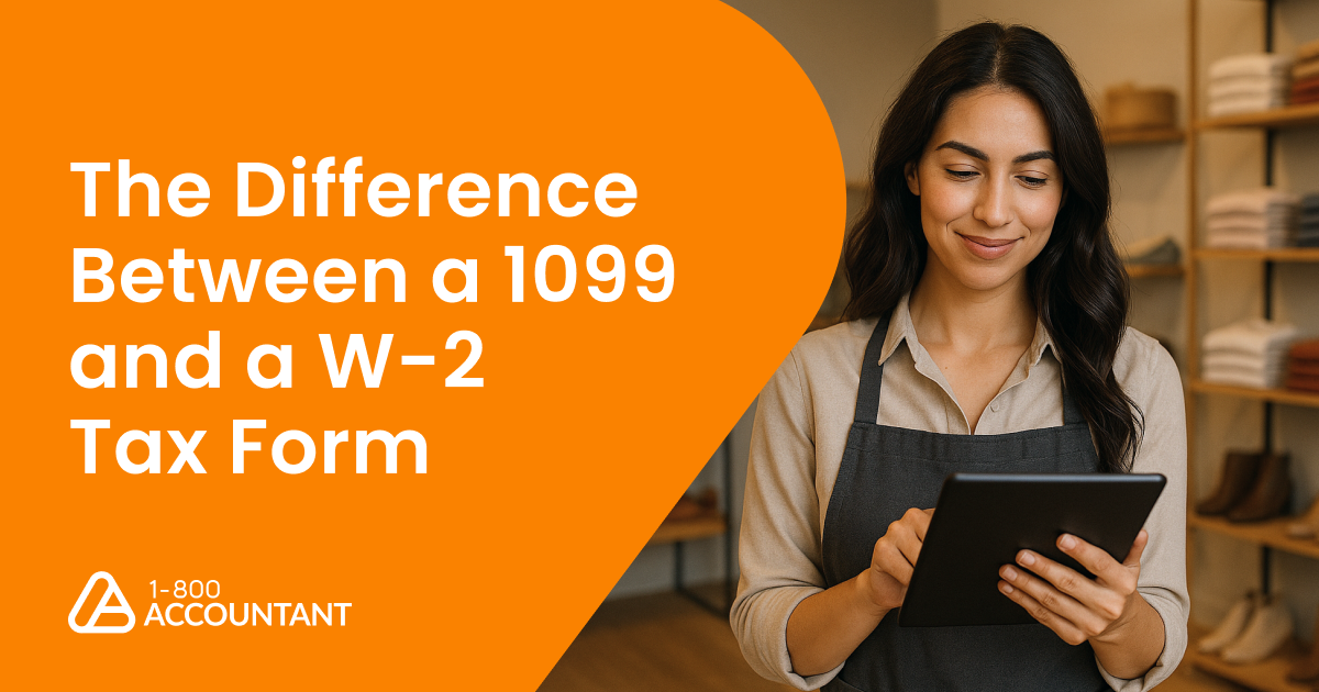 The Difference Between a 1099 and a W-2 Tax Form | 1-800Accountant